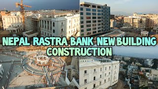 Nepal Rastra Bank New Office Construction 2022 ।। Thapathali Kathmandu [upl. by Nona3]