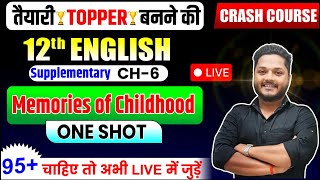 12th English तैयारी TOPPER बनने की 🔥Class 12th  Memories of Childhood  ONE SHOT 🔥🔥 [upl. by Ydnak]