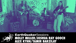 EarthQuaker Sessions Ep 37  Molly MillerJoshua Ray GoochAlex KyhnTamir Barzilay [upl. by Laup]