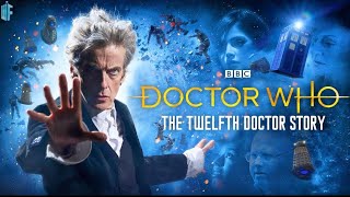 The Twelfth Doctor Story [upl. by Fleda342]