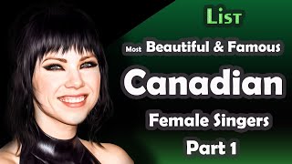 List  Most Beautiful amp Famous Canadian Female Singers  part 1 [upl. by Naimed]