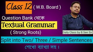 Splitting in English Grammar বাংলায় Split into Simple Sentences  Textual Grammar  WB  BSen Sir [upl. by Wulfe]