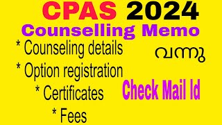 Cpas Counselling Memo വന്നു  All details about counselling details certificates fees etc [upl. by Edora764]