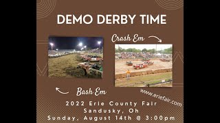 Demolition Derby at the Erie County Fairgrounds Sandusky Ohio 2022 [upl. by Lotte900]