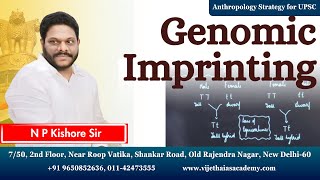 Understanding the GENOMIC IMPRINTING  Anthropology optional for UPSC Lectures by Kishore Sir [upl. by Letrice]