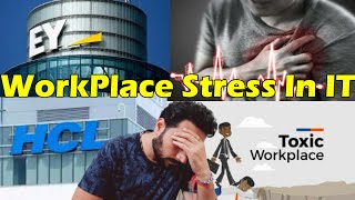 Workplace Stress in IT  Toxic Work Culture Kill Employee  How to Deal  How to Survive [upl. by Mirna]