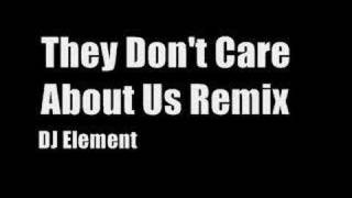 They Dont Care About Us Remix  DJ Element Good Quality [upl. by Hinckley267]