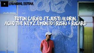 Kas Jadi lirik Toton caribo ft Justyaldrinacho the keyzemond3d5riskiricard [upl. by Bassett]