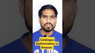 What is catalogue authorisation shorts trendingshorts ecommerce amazon online [upl. by Nolak]