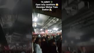 TA Army Open Rally Candidate  Silchar Train Station 🚉  indianarmy taarmylover armylover [upl. by Rabbaj]