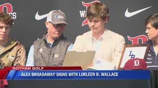 Dothan High Schools Alex Broadaway signs to play golf with Lurleen B Wallace [upl. by Otti]