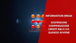 INFORMATION BREAK – SOSPENSIONE COMPENSAZIONE CREDITI RampS E 40 QUANDO AVVIENE [upl. by Monah]