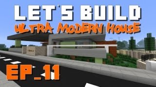 Minecraft  Lets build Ultra Modern House Ep11 [upl. by Addiego]