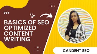 Basics of SEO Optimized Content Writing by Abhilasha  Candent SEO Company Patna [upl. by Aivonas]