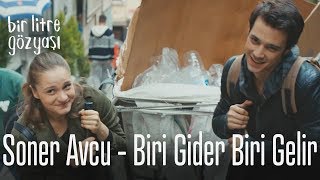 Soner Avcu  Biri Gider Biri Gelir  Bir Litre Gözyaşı [upl. by Mellman]