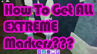 How To Get ALL EXTREME MARKERS in Find The Markers Roblox 2023 [upl. by Hayikaz747]