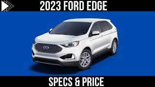 2023 Ford Edge SPECS amp PRICE [upl. by Brittni]