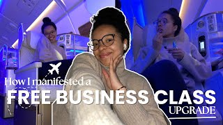 How I manifested a FREE business class upgrade  7 manifestation tips to attract your desires [upl. by Notanhoj]