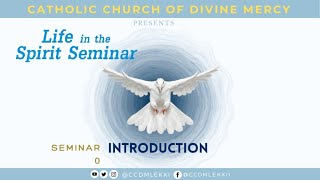 LIFE IN THE SPIRIT SEMINAR Introduction [upl. by Ellirehs]