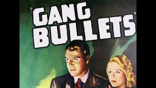 Gang Bullets  1938  American crime drama film [upl. by Raynor]