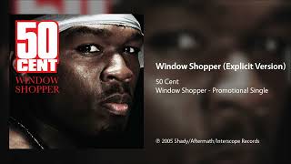 50 Cent Window Shopper Explicit Version [upl. by Lipman]