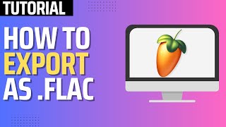 How To Export as FLAC in FL Studio 2024 Tutorial [upl. by Ajroj]