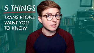 5 Things Trans People Want You To Know  Trans Awareness Week [upl. by Poll842]