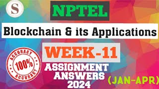 Blockchain and its Applications  NPTEL Week 11 assignment answers  nptel skumaredu [upl. by Eerrehc]