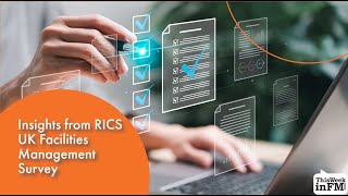 Insights from RICS UK Facilities Management Survey [upl. by Nosnek]