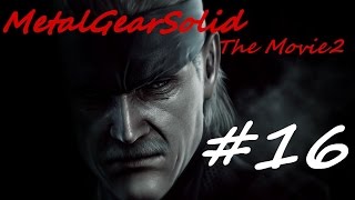 【MGS】メタルギアソリッド THE MOVIE＜第二章＞【16】 [upl. by Cato]