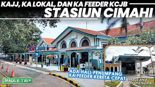 Singgah ke STASIUN CIMAHI Serayu Argo Parahyangan Lokal Bandung Raya Mampir Di Sini  MAULS TRIP [upl. by Anuska]