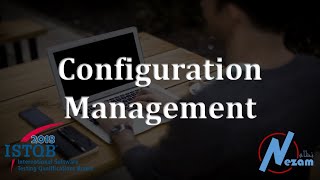 54 Configuration Management AR  ISTQB FL 2018 [upl. by Adnilahs]