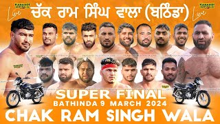 🔴 SUPER FINAL HAKAM SINGHWALA VS BOPER Chak Ram Singh Wala Bathinda Kabaddi Cup 9 March 2024 [upl. by Nnav]