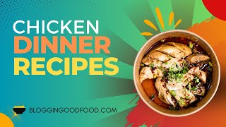 The Best Chicken Dinner Recipes  Quick Easy amp Delicious Ideas [upl. by Bonns]