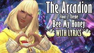 FFXIV The Arcadion Floor 2 Theme with Lyrics  Bee My Honey [upl. by Nosrac]