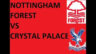 NOTTINGHAM FOREST VS CRYSTAL PALACE ENGLISH [upl. by Noved271]