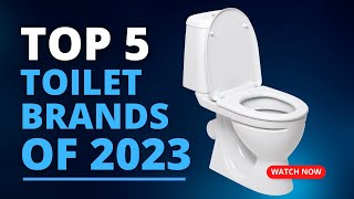 Top 5 Toilet Brands of 2023 [upl. by Neerod]