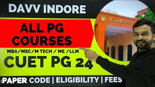 DAVV INDORE ALL PG COURSES THROUGH CUET PG  DAVV MBA  DAVV MSc  DAVV M Tech  DAVV ME  DAVV LLM [upl. by Yroc65]