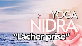 10MIN  YOGA NIDRA POUR LÂCHER PRISE  NIDRA DÉBUTANT EN FRANÇAIS [upl. by Edmee]