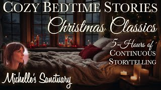 5Hours of Stories for Sleep 🎄CHRISTMAS CLASSICS ✨ Cozy Bedtime Stories for GrownUps [upl. by Frick]