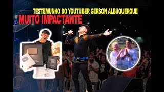 YouTuber Gerson Albuquerque  O TESTEMUNHO QUE IMPACTOU O BRASIL Vigilhão Remanescentes [upl. by Hecklau445]