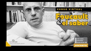 Foucault y el saber  Curso Virtual [upl. by Schoening99]