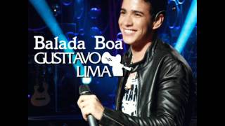 Gusttavo Lima  Balada Boa Tchê Tchê Rere [upl. by Ainocal]