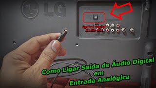 Como Ligar Saída de Áudio Digital em Entrada Comum  Ligar Saída Optica Digital em Analógica  FVM [upl. by Nednil]