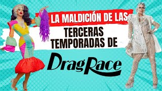 La Maldición de las Terceras Temporadas de Drag Race [upl. by Sharl415]