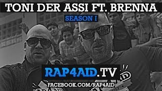 TONI DER ASSI ft BRENNA  AUTOAGRESSIONSPROBLEM RAP4AID S01E05 [upl. by Aracaj]