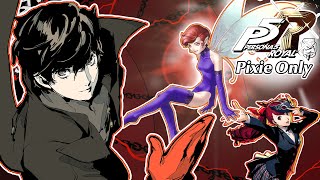 Can You Beat Persona 5 Royal Using Only Pixie [upl. by Morel]