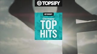 TOPSIFY Germany TOP HITS [upl. by Azaleah]