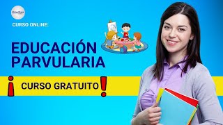 🔴 CURSO Asistente en Educación Infantil y Parvularia ǀ COMPLETO Y GRATIS 2024 ✅ PARTE 2 [upl. by Wyatan]