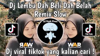 DJ LEMBU DAH BELI DAH BELAH  DJ LEMBU DABELI DABELAH REMIX VIRAL TIKTOK TERBARU 2024 [upl. by Hoem807]